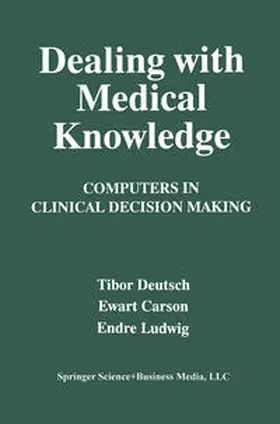 Carson / Deutsch / Ludwig |  Dealing with Medical Knowledge | eBook | Sack Fachmedien