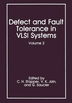 Stapper / Saucier / Jain |  Defect and Fault Tolerance in VLSI Systems | Buch |  Sack Fachmedien