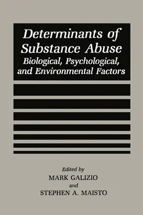 Maisto / Galizio |  Determinants of Substance Abuse | Buch |  Sack Fachmedien