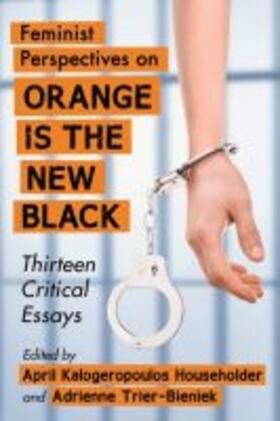 Householder / Trier-Bieniek |  Feminist Perspectives on Orange Is the New Black | Buch |  Sack Fachmedien
