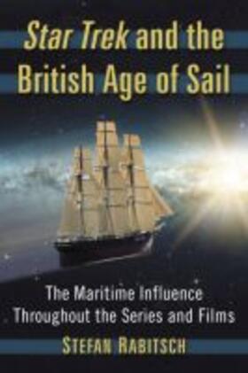 Rabitsch |  Star Trek and the British Age of Sail | Buch |  Sack Fachmedien