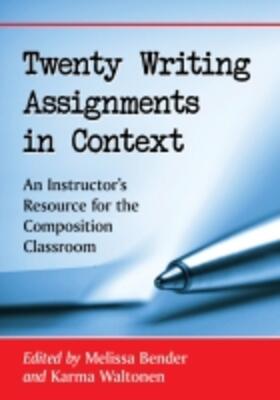 Bender / Waltonen |  Twenty Writing Assignments in Context | Buch |  Sack Fachmedien