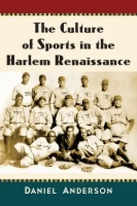 Anderson | The Culture of Sports in the Harlem Renaissance | Buch | 978-1-4766-6518-4 | sack.de