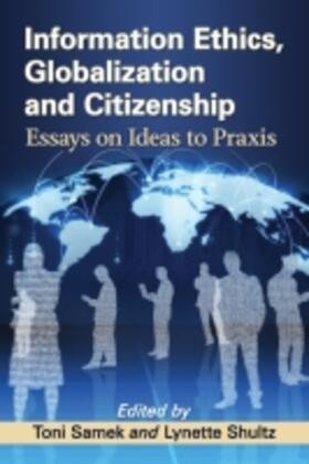 Samek / Shultz |  Information Ethics, Globalization and Citizenship | Buch |  Sack Fachmedien