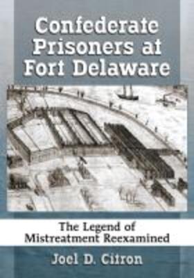 Citron |  Confederate Prisoners at Fort Delaware | Buch |  Sack Fachmedien