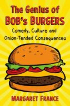 France |  The Genius of Bob's Burgers | Buch |  Sack Fachmedien