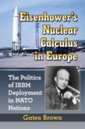 Brown |  Eisenhower's Nuclear Calculus in Europe | Buch |  Sack Fachmedien
