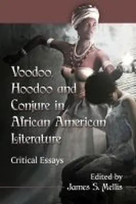 Mellis |  Voodoo, Hoodoo and Conjure in African American Literature | Buch |  Sack Fachmedien