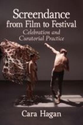 Hagan |  Screendance from Film to Festival | Buch |  Sack Fachmedien