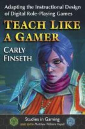 Finseth / Kapell |  Teach Like a Gamer | Buch |  Sack Fachmedien