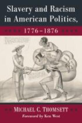  Thomsett, M: Slavery and Racism in American Politics, 1776-1 | Buch |  Sack Fachmedien