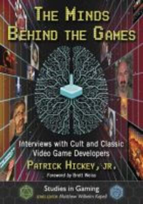 Hickey / Kapell |  The Minds Behind the Games | Buch |  Sack Fachmedien