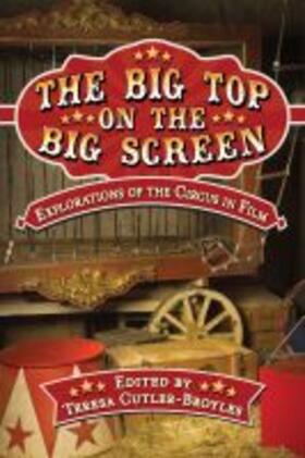 Cutler-Broyles | The Big Top on the Big Screen | Buch | 978-1-4766-7118-5 | sack.de