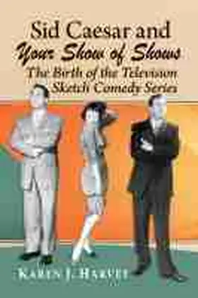 Harvey |  Sid Caesar and Your Show of Shows | Buch |  Sack Fachmedien