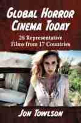 Towlson |  Global Horror Cinema Today | Buch |  Sack Fachmedien