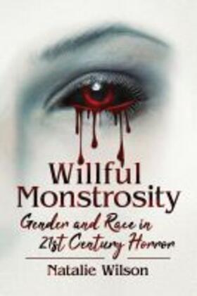 Wilson |  Willful Monstrosity | Buch |  Sack Fachmedien