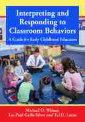 Weiner / Gallo-Silver / Lucas |  Interpreting and Responding to Classroom Behaviors | Buch |  Sack Fachmedien