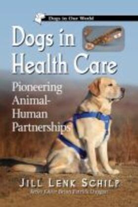 Schilp |  Dogs in Health Care | Buch |  Sack Fachmedien