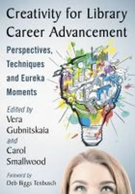 Gubnitskaia / Smallwood |  Creativity for Library Career Advancement | Buch |  Sack Fachmedien