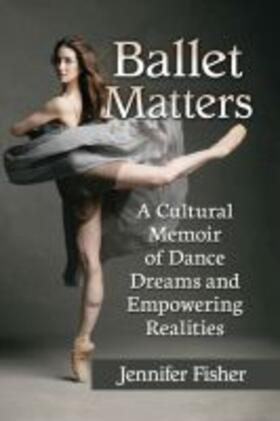 Fisher |  Ballet Matters | Buch |  Sack Fachmedien