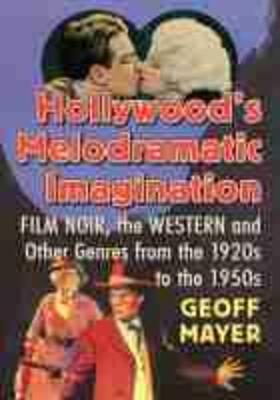 Mayer, G: Hollywood's Melodramatic Imagination | Buch | 978-1-4766-7477-3 | sack.de