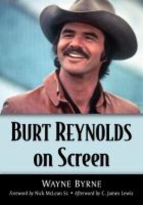 Byrne |  Burt Reynolds on Screen | Buch |  Sack Fachmedien