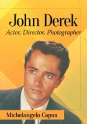 Capua, M: John Derek | Buch | 978-1-4766-7588-6 | sack.de