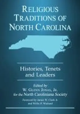 Jonas |  Religious Traditions of North Carolina: Histories, Tenets and Leaders | Buch |  Sack Fachmedien