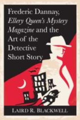 Blackwell |  Frederic Dannay, Ellery Queen's Mystery Magazine and the Art of the Detective Short Story | Buch |  Sack Fachmedien