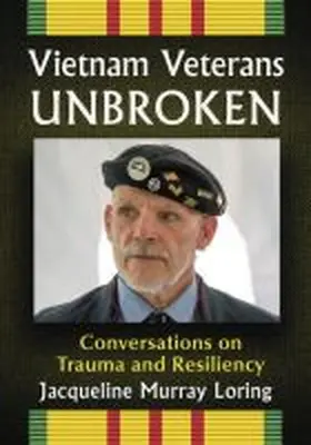 Loring |  Vietnam Veterans Unbroken | Buch |  Sack Fachmedien