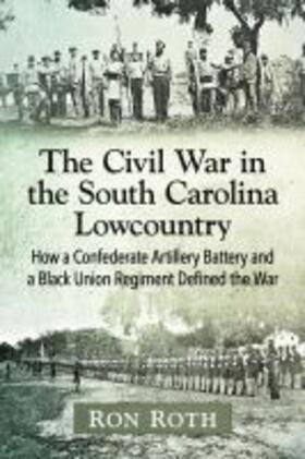 Roth |  The Civil War in the South Carolina Lowcountry | Buch |  Sack Fachmedien
