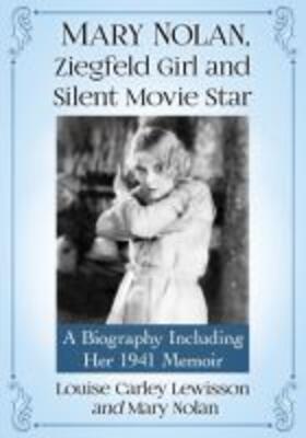 Lewisson / Nolan |  Mary Nolan, Ziegfeld Girl and Silent Movie Star | Buch |  Sack Fachmedien