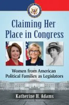 Adams |  Claiming Her Place in Congress | Buch |  Sack Fachmedien