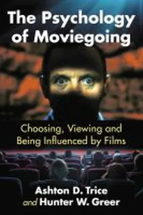 Trice / Greer |  The Psychology of Moviegoing | Buch |  Sack Fachmedien