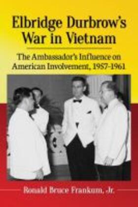 Frankum |  Elbridge Durbrow's War in Vietnam | Buch |  Sack Fachmedien