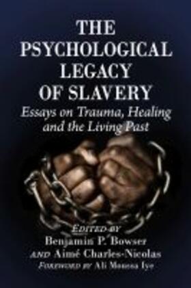 Bowser / Charles-Nicolas |  The Psychological Legacy of Slavery | Buch |  Sack Fachmedien