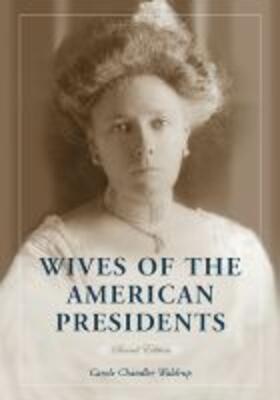 Waldrup |  Wives of the American Presidents, 2d ed. | Buch |  Sack Fachmedien