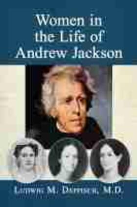 Deppisch |  Women in the Life of Andrew Jackson | Buch |  Sack Fachmedien
