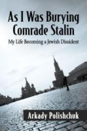 Polishchuk |  As I Was Burying Comrade Stalin | Buch |  Sack Fachmedien