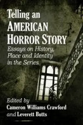 Butts / Crawford |  Telling an American Horror Story | Buch |  Sack Fachmedien