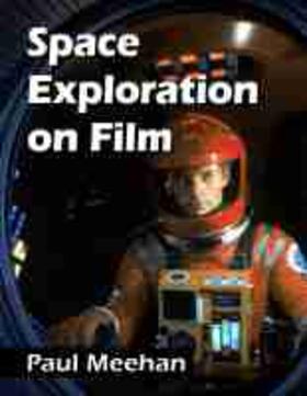 Meehan |  Space Exploration on Film | Buch |  Sack Fachmedien