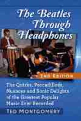  Montgomery, T: Beatles Through Headphones | Buch |  Sack Fachmedien