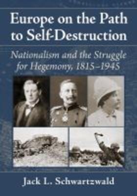 Schwartzwald |  Europe on the Path to Self-Destruction | Buch |  Sack Fachmedien