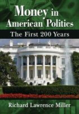 Miller |  Money in American Politics | Buch |  Sack Fachmedien