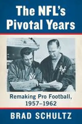 Schultz |  The NFL's Pivotal Years | Buch |  Sack Fachmedien