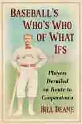 Deane |  Baseball's Who's Who of What Ifs | Buch |  Sack Fachmedien