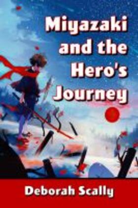 Scally |  Miyazaki and the Hero's Journey | Buch |  Sack Fachmedien