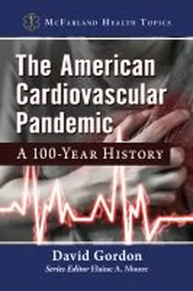 Gordon / Moore |  The American Cardiovascular Pandemic | Buch |  Sack Fachmedien