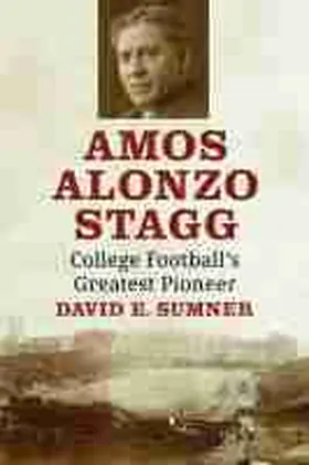 Sumner |  Amos Alonzo Stagg | Buch |  Sack Fachmedien