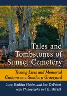 Hobbs / Depriest / Bryant |  Tales and Tombstones of Sunset Cemetery | Buch |  Sack Fachmedien